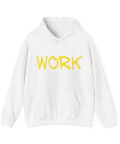 Work Unisex Hooded Sweatshirt